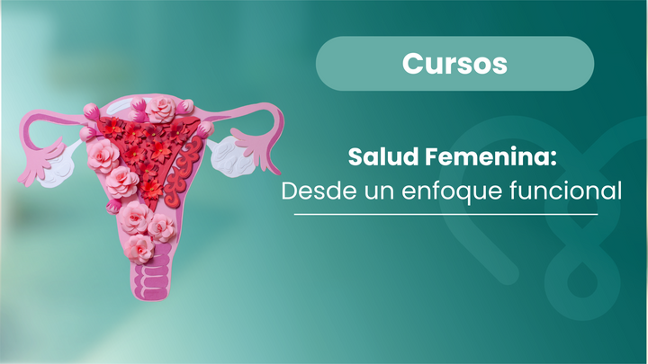 Curso Salud Femenina: un enfoque funcional